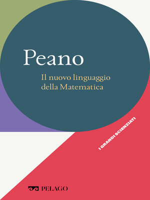 cover image of Peano--Il nuovo linguaggio della Matematica